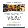Four Portraits, One Jesus Workbook: Guided Reading Projects and Exercises in the Gospels - Paperback