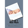 Life as a New Mom: (the Real Truths) - Paperback