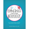 Coping Skills for Kids Workbook: Over 75 Coping Strategies to Help Kids Deal with Stress, Anxiety and Anger - Paperback