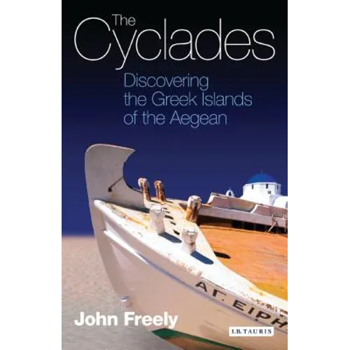 The Cyclades: Discovering the Greek Islands of the Aegean - Paperback