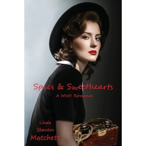 Spies & Sweethearts: A WWII Romance - Paperback