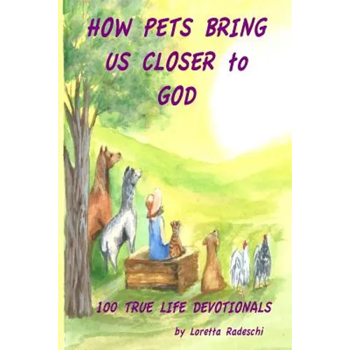How Pets Bring Us Closer to God - Paperback
