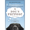 A Dog's Purpose: A Novel for Humans - Paperback
