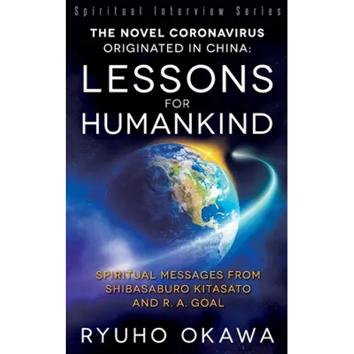 The Novel Coronavirus Originated in China: Lessons for Humankind - Paperback