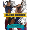 Black Heroes Coloring Book: Adult Colouring Fun, Black History, Stress Relief Relaxation and Escape - Paperback