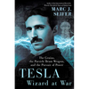 Tesla: Wizard at War: The Genius, the Particle Beam Weapon, and the Pursuit of Power - Hardcover