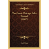 The Great Chicago Lake Tunnel (1867) - Paperback