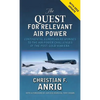 The Quest for Relevant Air Power: Continental European Responses to the Air Power Challenges of the Post-Cold War Era - Hardcover