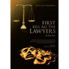 First Kill All the Lawyers: In Pro Per - Hardcover