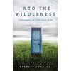 Into the Wilderness - Hardcover