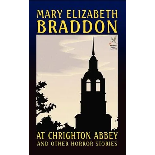 At Chrighton Abbey and Other Horror Stories - Hardcover