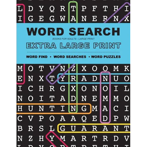 Word Search Books for Adults: Extra Large Print Word Find - Word Searches - And Word Puzzles - Paperback