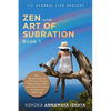Zen and the Art of Subration: How Mastery of the Art of Subration Activates Physical Immortality and Cultural Evolution to Usher in the Golden Age - Paperback