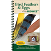 Bird Feathers & Eggs of the Midwest: Identify 40 Species of Common Backyard Birds - Spiral