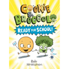 Cookie & Broccoli: Ready for School!: A Graphic Novel - Hardcover
