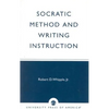 Socratic Method and Writing Instruction - Paperback