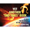 Yet Another "End Times" Book: Is 2024 the Beginning of the Tribulation - Paperback