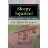 Sleepy Squirrel - Paperback