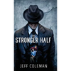 The Stronger Half - Hardcover