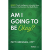Am I Going to Be Okay?: Money: Timely Intelligence, Actionable Ideas, Answers to the Questions That Really Matter - Hardcover