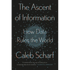 The Ascent of Information: How Data Rules the World - Paperback