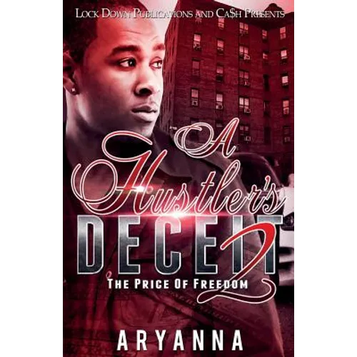 A Hustler's Deceit 2: The Price of Freedom - Paperback
