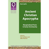 Ancient Christian Apocrypha: Marginalized Texts in Early Christianity - Paperback