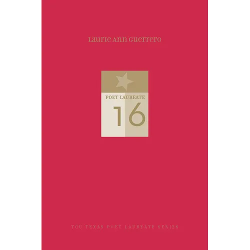 Laurie Ann Guerrero: I Have Eaten the Rattlesnake; New and Selected Poems - Hardcover
