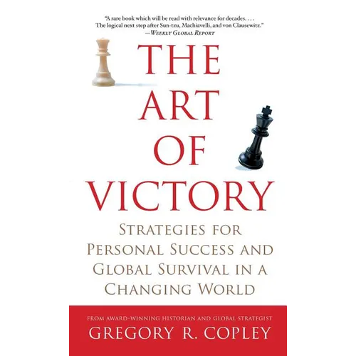 The Art of Victory: Strategies for Personal Success and Global Survival in a Changing World - Paperback
