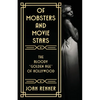 Of Mobsters and Movie Stars: The Bloody "Golden Age" of Hollywood - Paperback