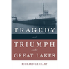 Tragedy and Triumph on the Great Lakes - Paperback