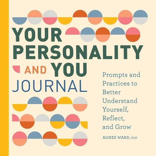 Your Personality and You Journal: Prompts to Help You Reflect, Grow, and Live with Pride - Paperback