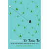 Someone to Talk to: How Networks Matter in Practice - Paperback