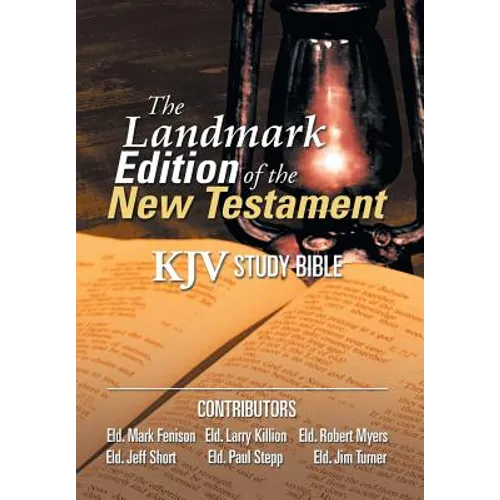 The Landmark Edition of the New Testament (KJV Study Bible): KJV Study Bible - Hardcover