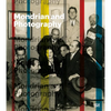 Mondrian and Photography: Picturing the Artist and His Work - Hardcover