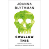 Swallow This: Serving Up the Food Industry's Darkest Secrets - Paperback