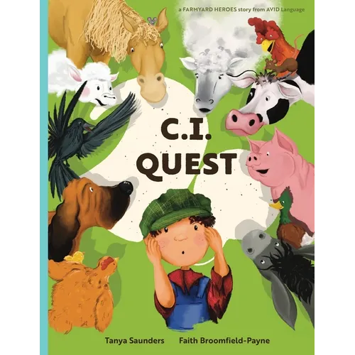 C.I. Quest: a tale of cochlear implants lost and found on the farm (the young farmer has hearing loss), told through rhyming verse packed with 'learni - Paperback