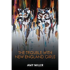 The Trouble With New England Girls - Paperback