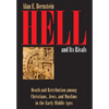 Hell and Its Rivals: Death and Retribution Among Christians, Jews, and Muslims in the Early Middle Ages - Hardcover
