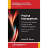 Project Management: A Common-Sense Guide to the PMBOK Program, Part Two-Plan and Execution - Paperback