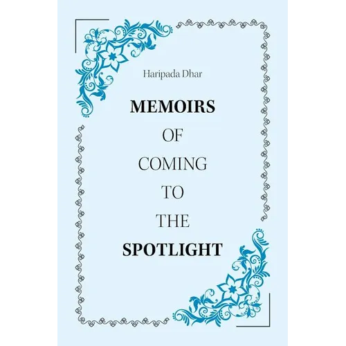 Memoirs of Coming to the Spotlight - Paperback