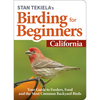 Stan Tekiela's Birding for Beginners: California: Your Guide to Feeders, Food, and the Most Common Backyard Birds - Paperback