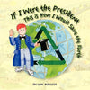 If I Were President, This Is How I Would Save the Earth - Paperback