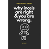 The Blackpill Theory: why incels are right & you are wrong. - Paperback