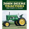 The Complete Book of Classic John Deere Tractors: The First 100 Years - Hardcover
