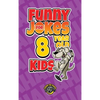 Funny Jokes for 8 Year Old Kids: 100+ Crazy Jokes That Will Make You Laugh Out Loud! - Hardcover