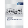 Resolving Conflict by Mediation - Paperback