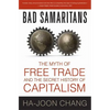 Bad Samaritans: The Myth of Free Trade and the Secret History of Capitalism - Paperback