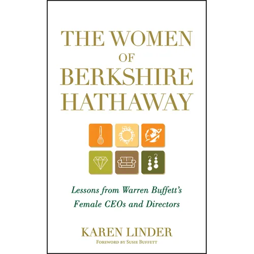 The Women of Berkshire Hathaway: Lessons from Warren Buffett's Female Ceos and Directors - Hardcover