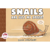 Snails Are Just My Speed! - Hardcover